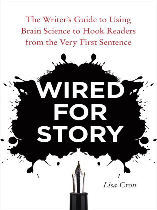 Title details for Wired for Story by Lisa Cron - Available